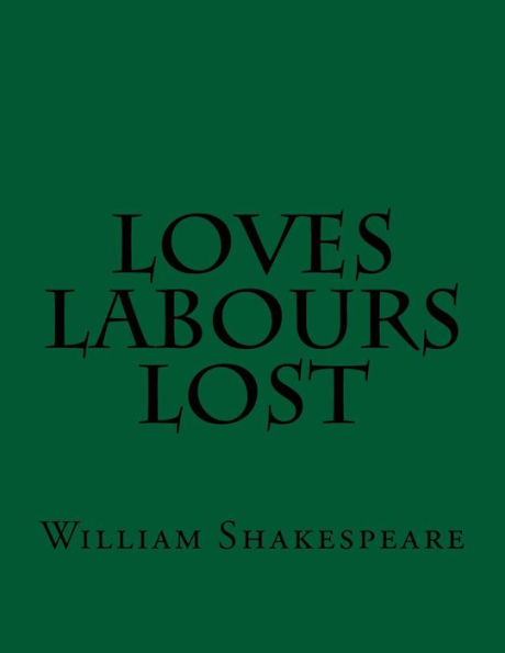 Loves Labours Lost