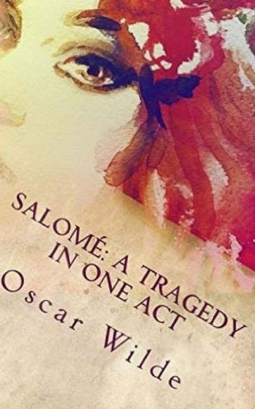 Salomé: A Tragedy in One Act