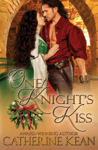 Title: One Knight's Kiss: A Medieval Romance Novella, Author: Catherine Kean