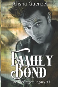 Title: Family Bond, Author: Alisha Guenzel