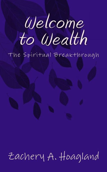 Welcome to Wealth: The Spiritual Breakthru