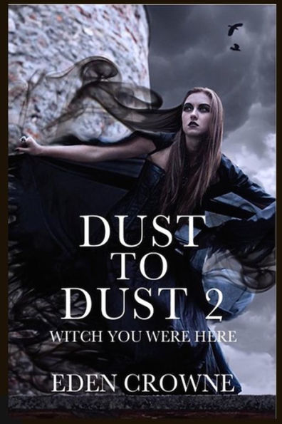 Dust To 2: Witch You Were Here