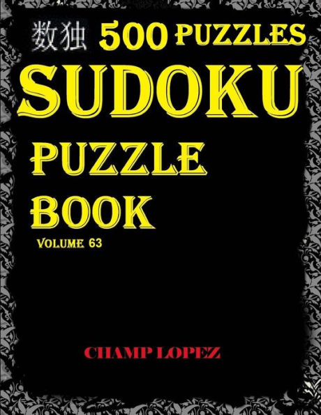 *sudoku: 500 Sudoku Puzzles*(Easy, Medium, Hard, VeryHard)*(SudokuPuzzleBook)Vol.63