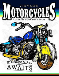 Title: Vintage Motorcycles Coloring Books for Adults: A Biker, men and tattoo coloring book, Author: tattoo coloring books
