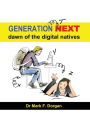 Generation Next: Dawn of the digital natives