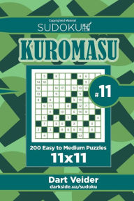 Title: Sudoku Kuromasu - 200 Easy to Medium Puzzles 11x11 (Volume 11), Author: Dart Veider