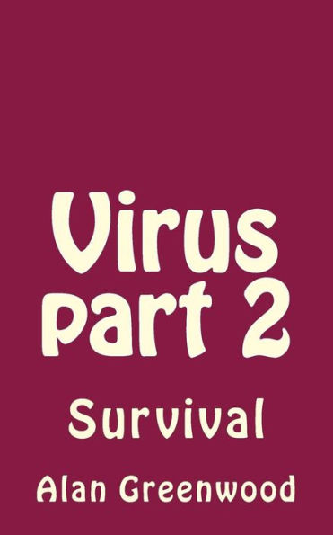 Virus part 2: Survival