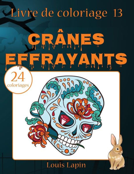 Livre de coloriage crï¿½nes effrayants: 24 coloriages