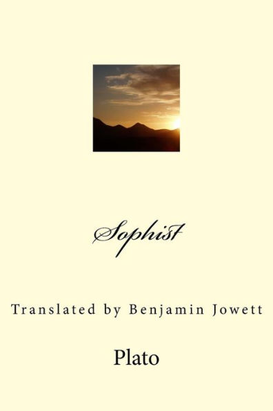 Sophist: Translated by Benjamin Jowett