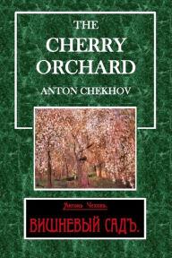 Title: The Cherry Orchard, Author: Anton Chekhov