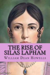 Title: The rise of silas lapham (Special Edition), Author: William Dean Howells