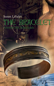 Title: The Bracelet - Armreif des Schicksals, Author: Susan Liliales