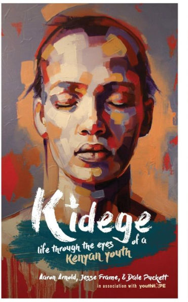 Kidege: Life Through The Eyes Of A Kenyan Youth