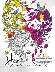 Title: HairStlye Fashion Coloring Books: Amazing Flower and Doodle Pattermns Design, Author: Alex Summer