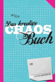 Title: Das kreative Chaos Buch: Mach jetzt das Buch hier fertig, Author: Marcus Kaspar