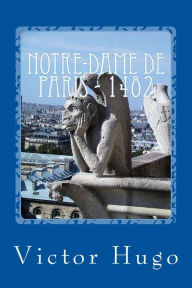 Title: Notre-Dame de Paris - 1482, Author: Victor Hugo