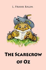 Title: The Scarecrow of Oz, Author: L. Frank Baum