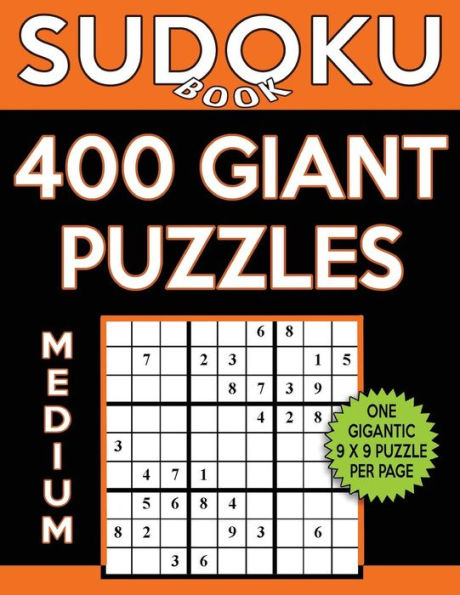 Sudoku Book 400 Medium GIANT Puzzles: Sudoku Puzzle Book With One Gigantic Puzzle Per Page, One Level of Difficulty