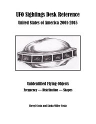 Title: UFO Sightings Desk Reference: United States of America 2001-2015, Author: Linda Miller Costa