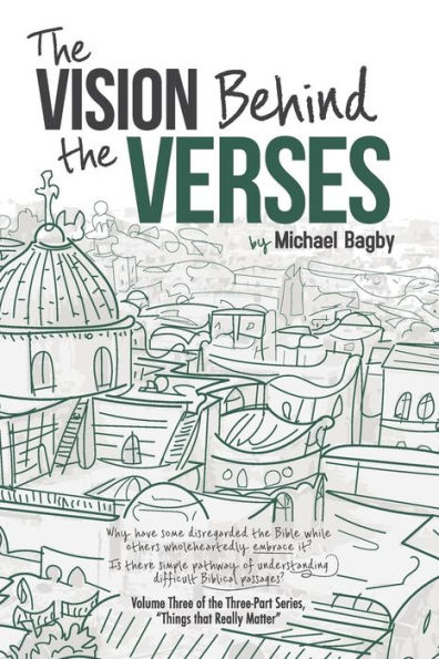 The Vision Behind The Verses: Making Sense Of The Most Published Book