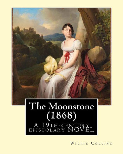 The Moonstone (1868). By: Wilkie Collins (illustrated): The Moonstone (1868) by Wilkie Collins is a 19th-century British epistolary novel, generally considered the first full length detective novel in the English language.