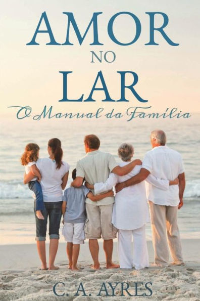Amor no Lar: O Manual da Familia