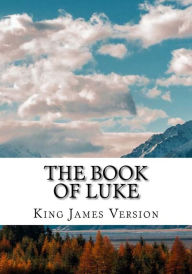 Title: The Book of Luke (KJV) (Large Print), Author: King James Version