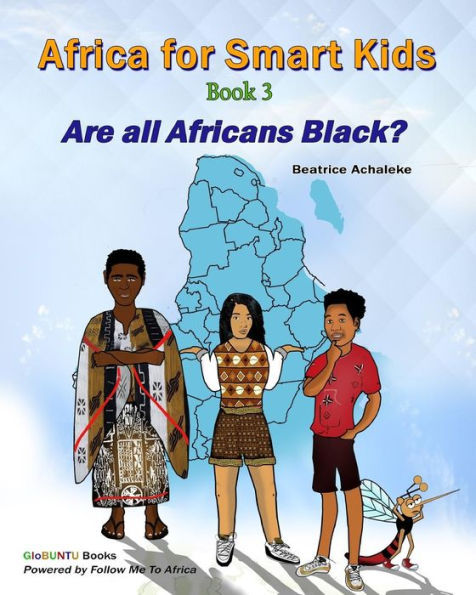 Africa For Smart Kids - Book 3: Are all Africans black?