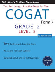 Title: Two Full Length Practice Tests for the CogAT Form 7 Level 8 (Grade 2): Volume 1: Workbook for the CogAT Form 7 Level 8 (Grade 2), Author: Yeon Rhee