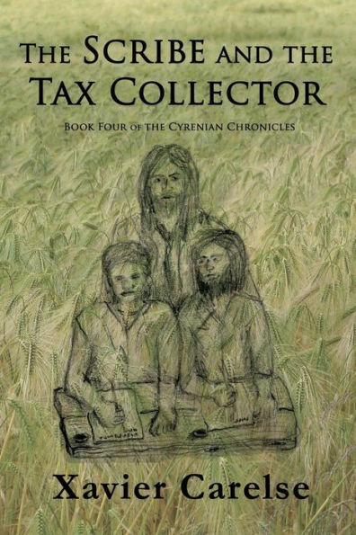 The Scribe and the Tax Collector: Book Four of the Cyrenian Chronicles