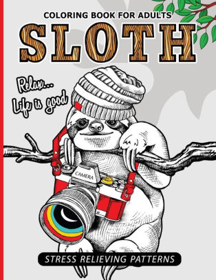 Download Sloth Coloring Book For Adults An Adult Coloing Book Of Sloth Adult Coloing Pages With Intricate Patterns Animal Coloring Books For Adults By Sloth Coloring Book For Adults Alex Summer Paperback