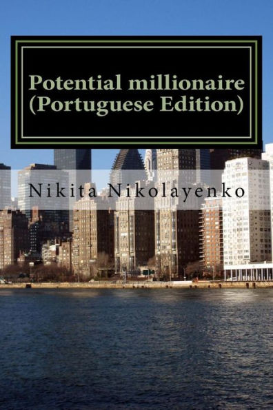 Potential millionaire (Portuguese Edition)