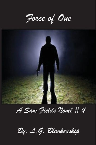 Force of One: A Sam Fields Novel # 4