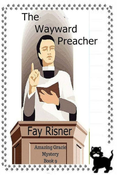 The Wayward Preacher: Amazing Gracie Mystery