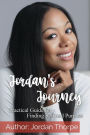 Jordan's Journey: Self-Help Guide to Finding Self and Purpose
