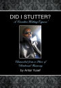 Did I Stutter?: A Creative Writing Expose'