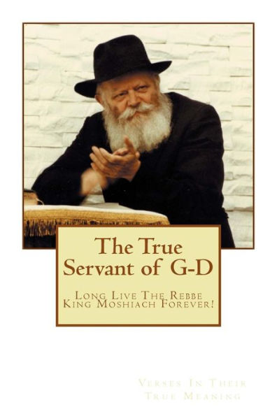 The true servant of G-D