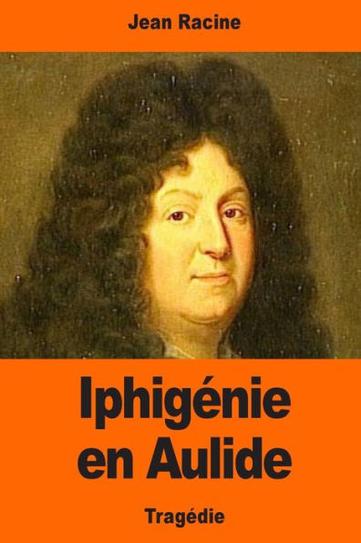 Iphigï¿½nie en Aulide
