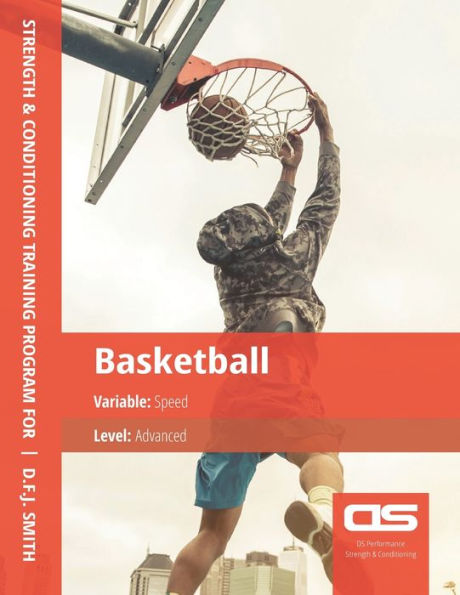 DS Performance - Strength & Conditioning Training Program for Basketball, Speed, Advanced