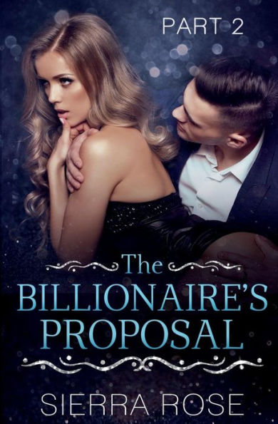 The Billionaire's Proposal - Part 2