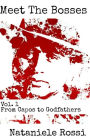 Meet The Bosses: Volume 1: From Capos to Godfathers