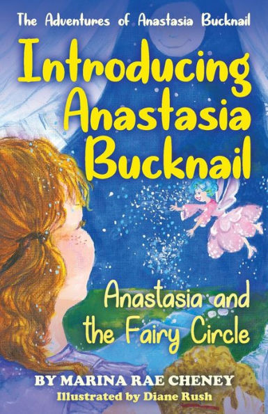 Introducing Anastasia Bucknail: Anastasia and the Fairy Circle