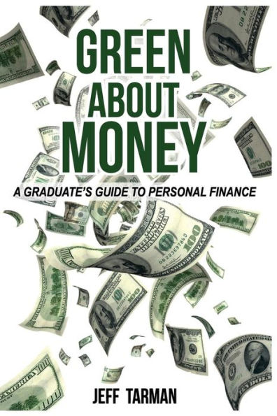 Green About Money: A Graduate's Guide To Personal Finance