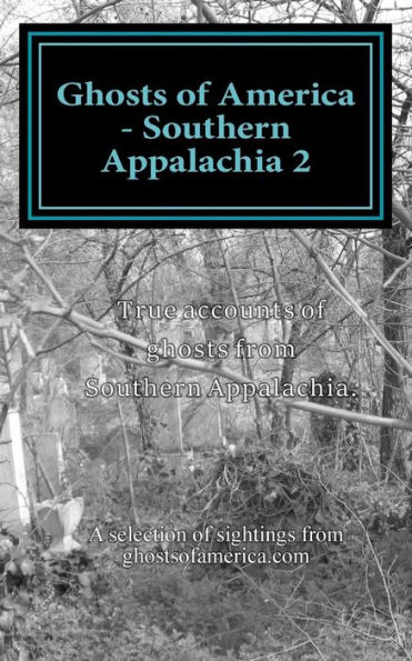 Ghosts of America - Southern Appalachia 2