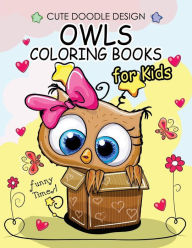 Title: Owls Coloring Books for Kids: Coloring Books for Boys, Coloring Books for Girls 2-4, 4-8, 9-12, Teens & Adults, Author: Alex Summer