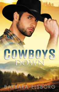 Title: Cowboys Down, Author: Barbara Elsborg
