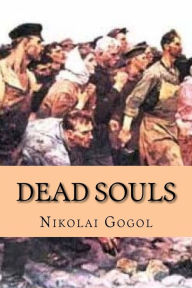 Title: Dead Souls (Classic Edition), Author: Nikolai Gogol