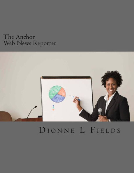 The Anchor: Web News Reporter Dionne L Fields