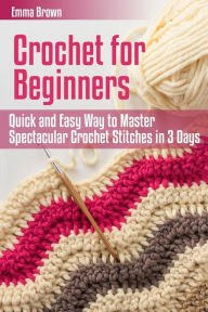for beginners, Crocheting, Needlework & Fiber Arts, Books