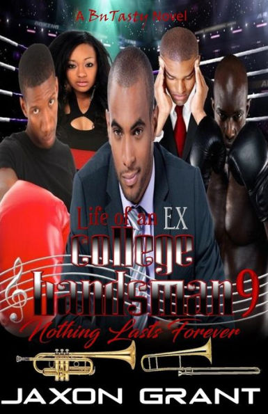 Life of an EX College Bandsman 9: Nothing Lasts Forever